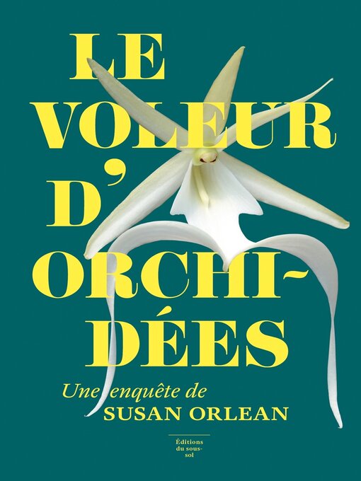 Title details for Le Voleur d'orchidées by Susan Orlean - Available